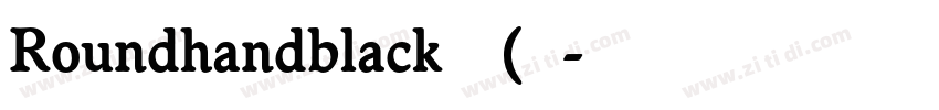 Roundhandblack 粗体(西方字体转换